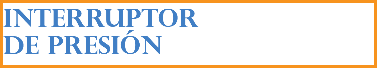 INTERRUPTOR DE PRESIÓN